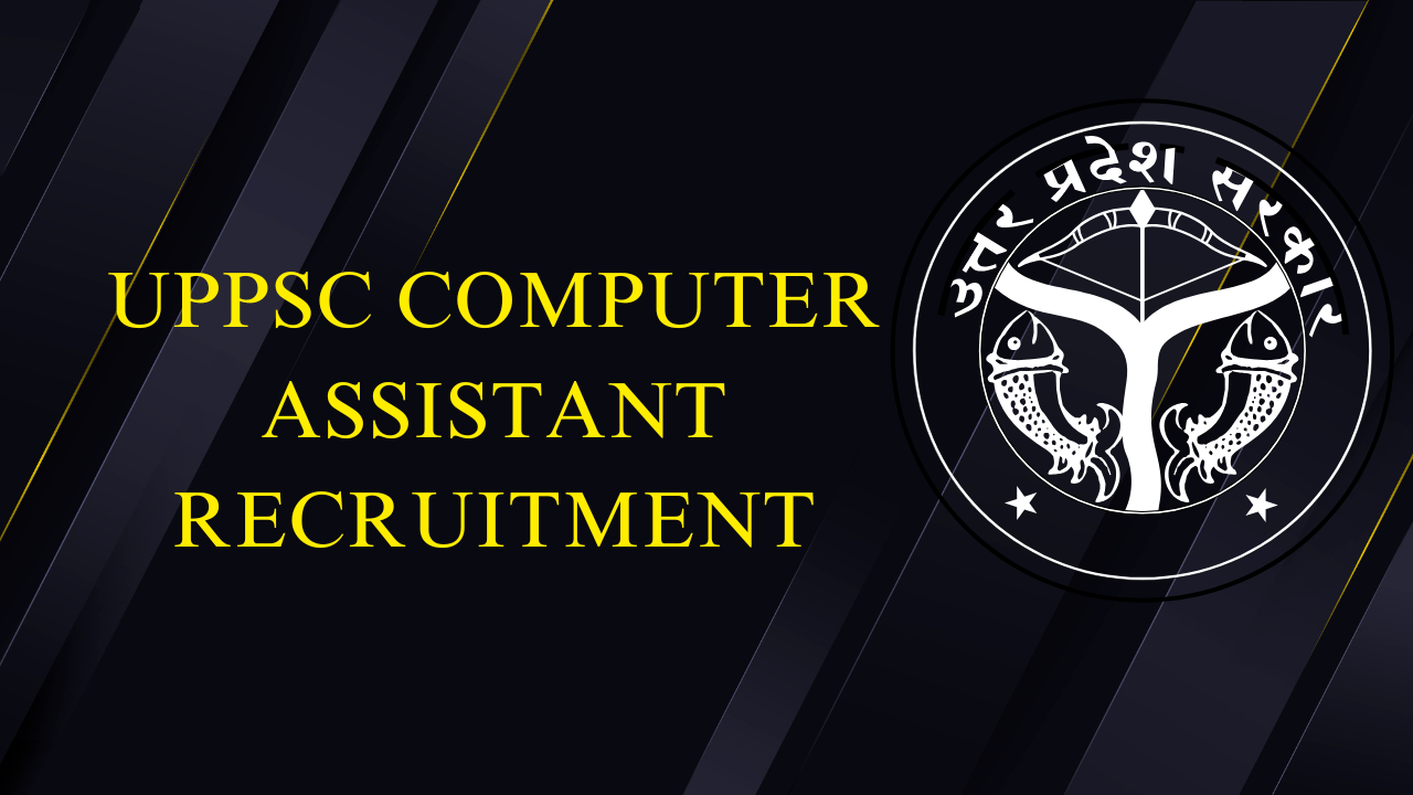 UPPSC Computer Assistant Recruitment 2025: Apply Online for 13 Vacancies | Check Eligibility, Fees, and Exam Pattern UPPSC Computer Assistant Recruitment 2025: Apply Online for 13 Vacancies | Check Eligibility, Fees, and Exam Pattern