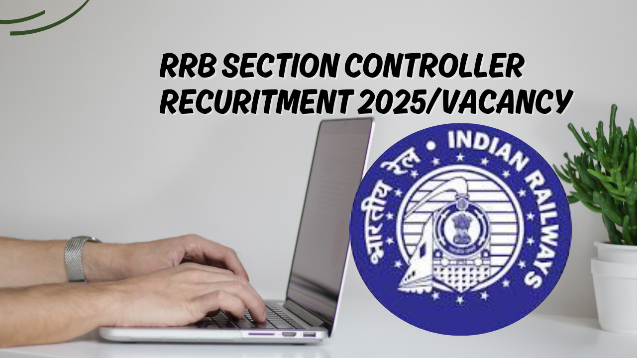 RRB Section Controller Recruitment 2025